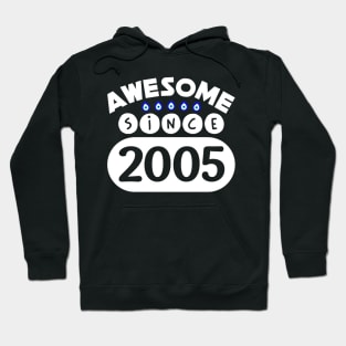 Awesome Since 2005 Hoodie